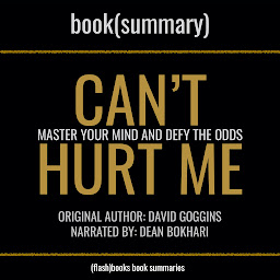 Obraz ikony: Can't Hurt Me by David Goggins - Book Summary: Master Your Mind and Defy the Odds