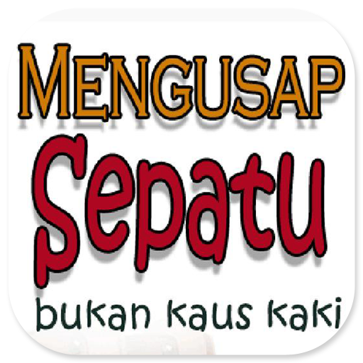 Mengusap Sepatu Bukan KaosKaki