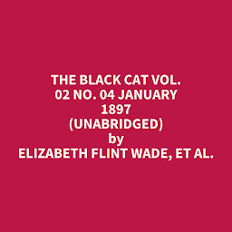 Icon image The Black Cat Vol. 02 No. 04 January 1897 (Unabridged): optional