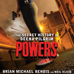 Icon image Powers: The Secret History of Deena Pilgrim