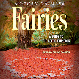Icon image Fairies: A Guide to the Celtic Fair Folk