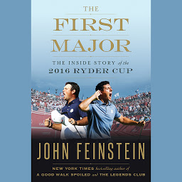 Icon image The First Major: The Inside Story of the 2016 Ryder Cup