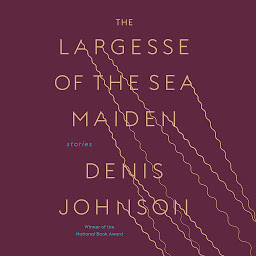 Imagen de ícono de The Largesse of the Sea Maiden: Stories