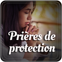 Prières de protection - Prière pour la protection