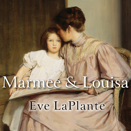 Icon image Marmee and Louisa: The Untold Story of Louisa May Alcott and Her Mother