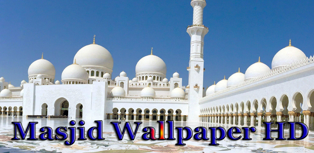 Download Masjid Wallpaper HD Free for Android - Masjid Wallpaper HD APK  Download 