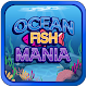 Ocean Fish Mania