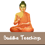 Cover Image of Download BUDDHA TEACHINGS  APK