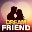 ダウンロード Dream Friend - Dating, Make Friends & Mee をインストールする 最新 APK ダウンローダ