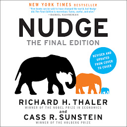 Icon image Nudge: The Final Edition: Improving Decisions About Money, Health, And The Environment