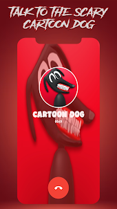 Scary Cartoon Dog Call & Chat