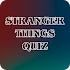 Stranger Things Quiz