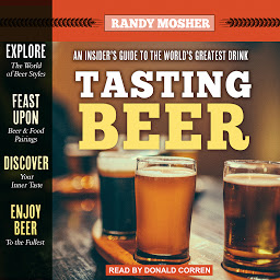 Icon image Tasting Beer, 2nd Edition: An Insider's Guide to the World's Greatest Drink