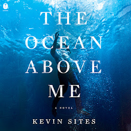 Icon image The Ocean Above Me: A Novel