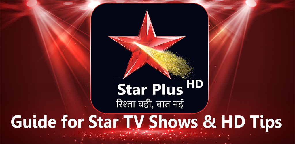 Download Star-Plus TV Serials Guide Free for Android - Star-Plus TV ...