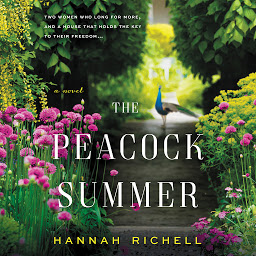 Icon image The Peacock Summer: A Novel