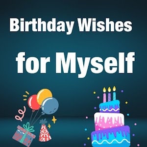 Birthday Wishes for Myself Unknown