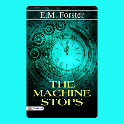 Image de l'icône The Machine Stops – Audiobook: The Machine Stops: A Fantastic Story of Science Fiction by E.M. Forster - E.M. Forster's Visionary Tale: Unveiling the Fascinating World of The Machine Stops