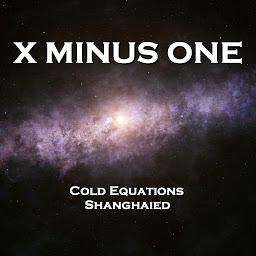 Icon image X Minus One - Cold Equations & Shanghaied