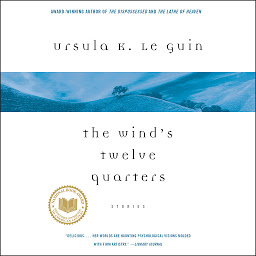 Icon image The Wind's Twelve Quarters: Stories