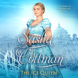 Icon image The Ice Queen: A Regency Historical Romance