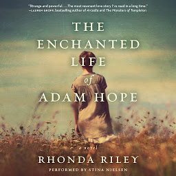 Icon image The Enchanted Life of Adam Hope
