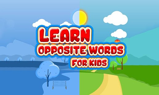 Learn Opposite Words For Kids - Antonyms words Screenshot