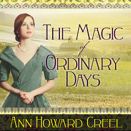 Icon image The Magic of Ordinary Days: A Novel