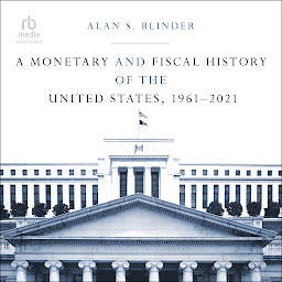 Icon image A Monetary and Fiscal History of the United States, 1961–2021