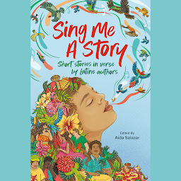 Icon image Sing Me a Story: Latine Short Stories in Verse