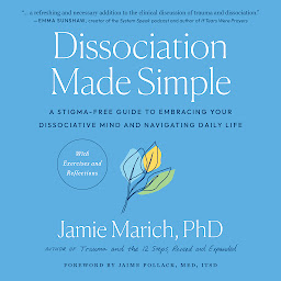 「Dissociation Made Simple: A Stigma-Free Guide to Embracing Your Dissociative Mind and Navigating Daily Life」のアイコン画像