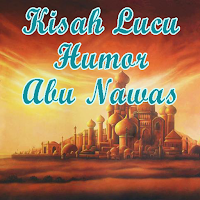 Kisah Lucu Humor Abu Nawas