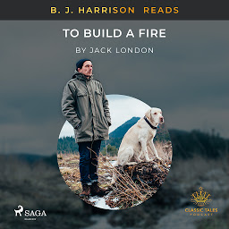 Icon image B. J. Harrison Reads To Build a Fire