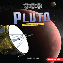 Icon image Pluto: A Space Discovery Guide