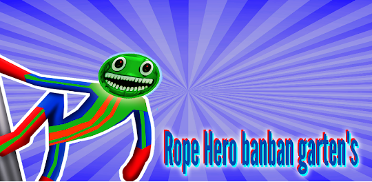 Miami Rope Hero banban gartens