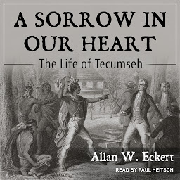 Icon image A Sorrow in Our Heart: The Life of Tecumseh