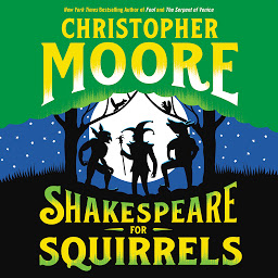 Icon image Shakespeare for Squirrels: A Novel