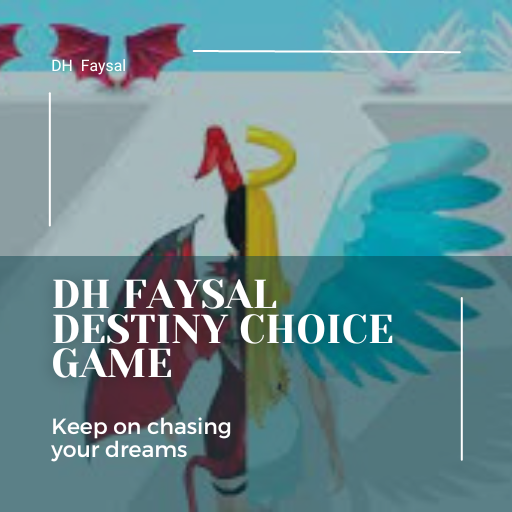 DH Faysal Destiny Choice Game