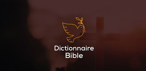 Dictionnaire de Bible Francais