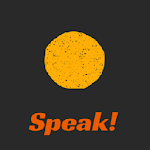 Cover Image of Download Speak!  APK