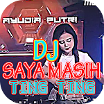 Cover Image of 下载 DJ SAYA MASIH TING TING VIRAL TIKTOK 1.0 APK