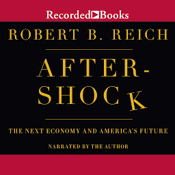 Icon image Aftershock: The Next Economy and America's Future