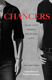 Icon image Chancers: Addiction, Prison, Recovery, Love: One Couple's Memoir