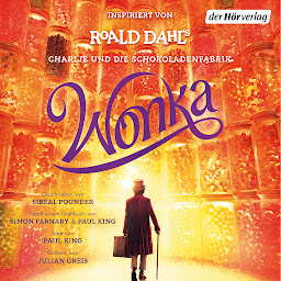 Icon image Wonka - Das Hörbuch zum Film