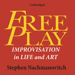 صورة رمز Free Play: Improvisation in Life and Art