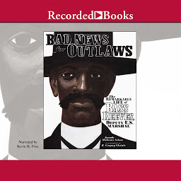 Icon image Bad News for Outlaws: The Remarkable Life of Bass Reeves, Deputy U.S. Marshal
