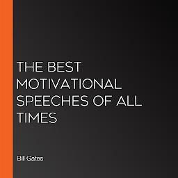Icon image The Best Motivational Speeches of All Times