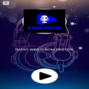 RADIO WEB O BOM PASTOR