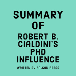 Icon image Summary of Robert B. Cialdini’s PhD Influence