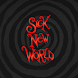 Sick New World - Androidアプリ